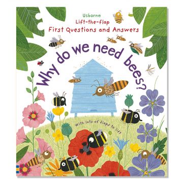 Cover of Why do we Need Bees? Lift the Flap book. Cover features cartoon bees on a nature background with a beehive in the centre. Hardback.
