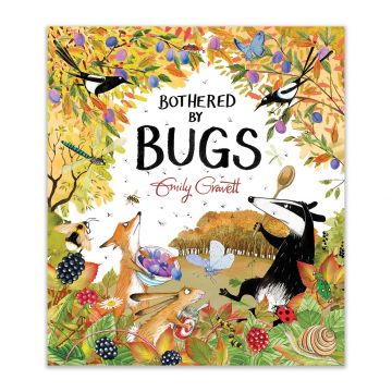 Bothered by bugs book.  40 page hardback with colourful illustrations telling the story of the importance of bugs, written by Emily Gravett.