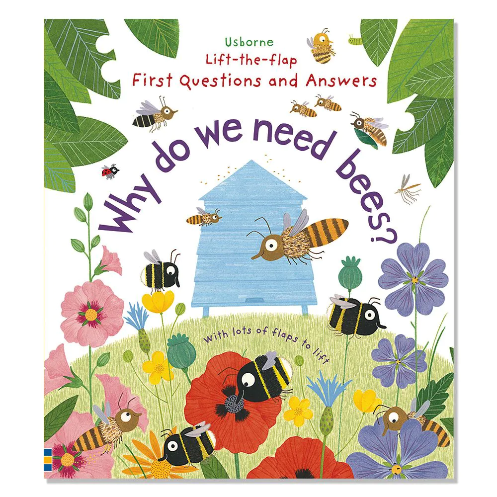Why do we need bees Lift the flap Book Insect Lore